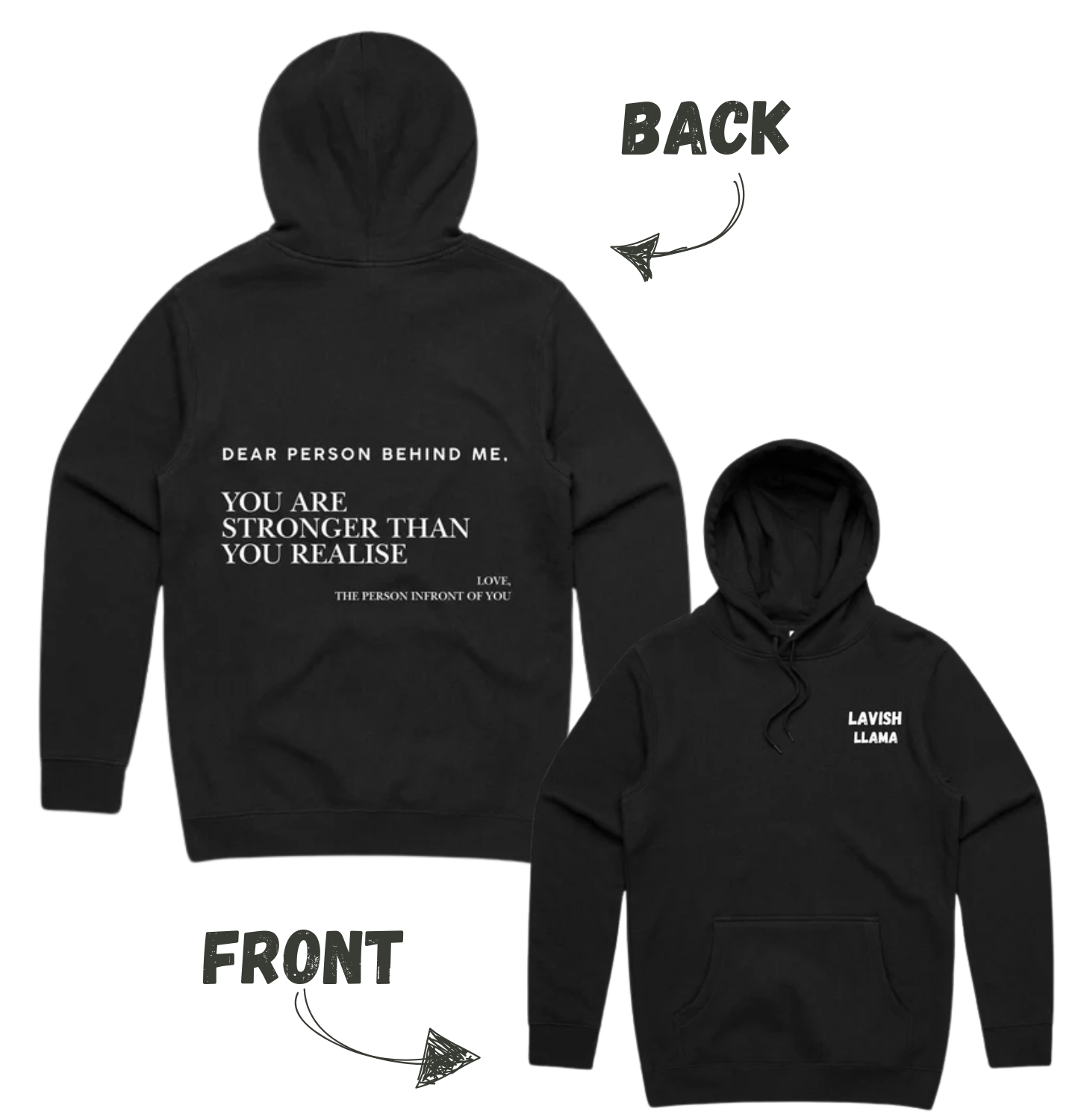 Dear Person Behind Me, You Are Stronger Than You Realise - Unisex Hoodie