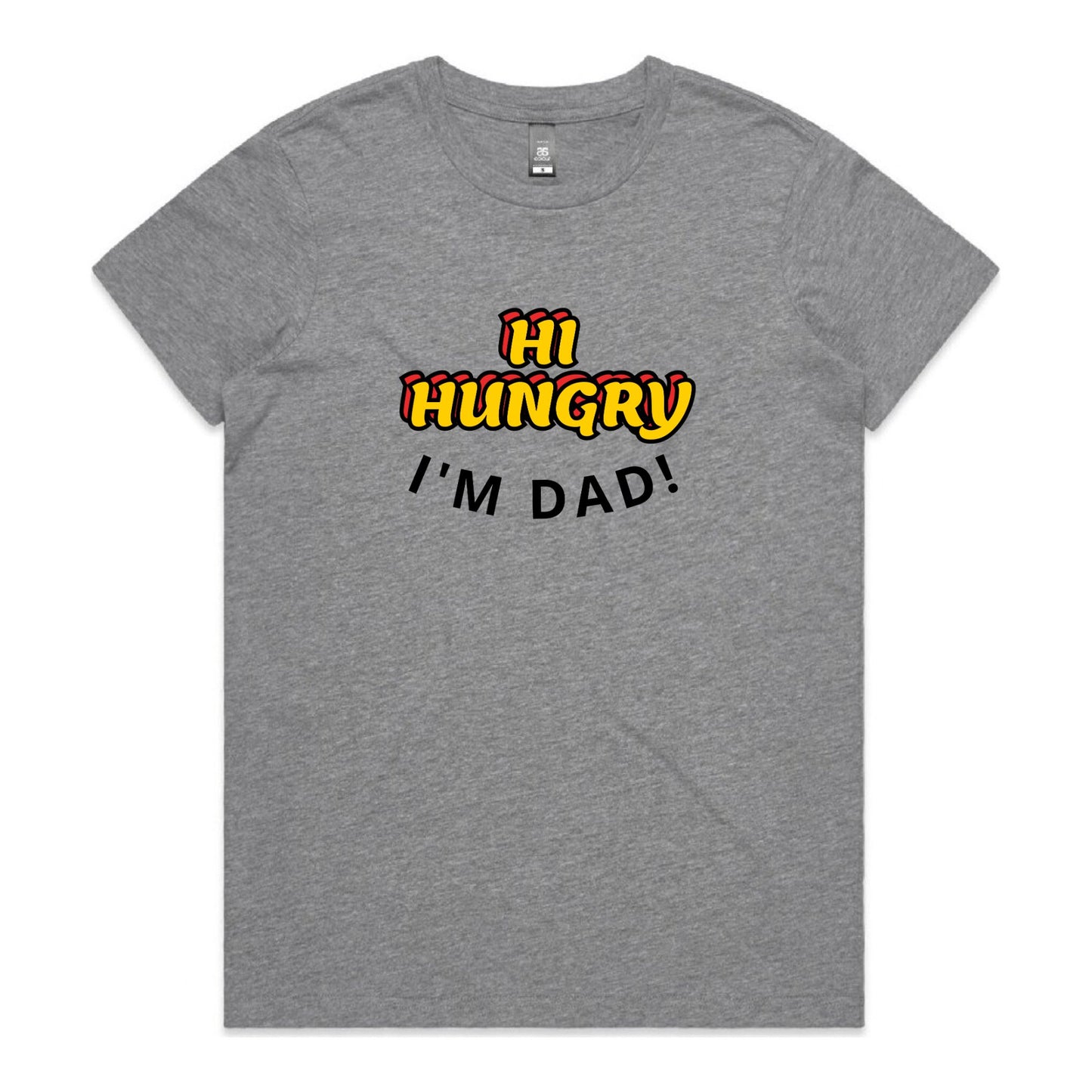 Hi Hungry - Woman's T-Shirt