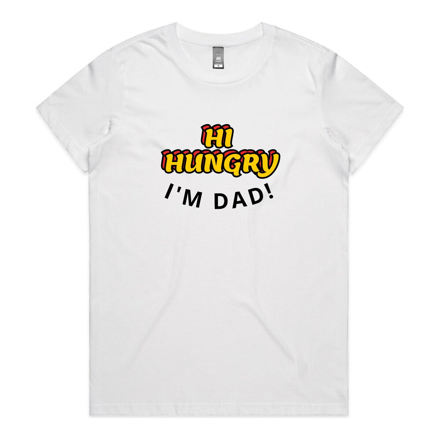 Hi Hungry - Woman's T-Shirt