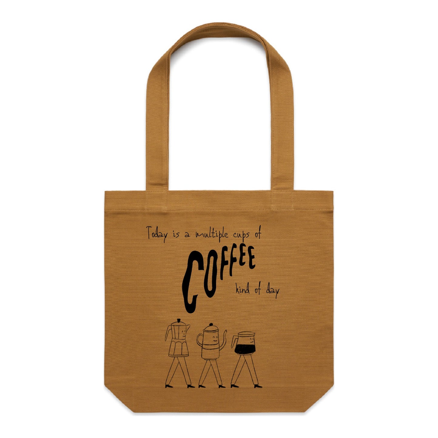 Multiple cups of coffee kind of day - Tote Bag