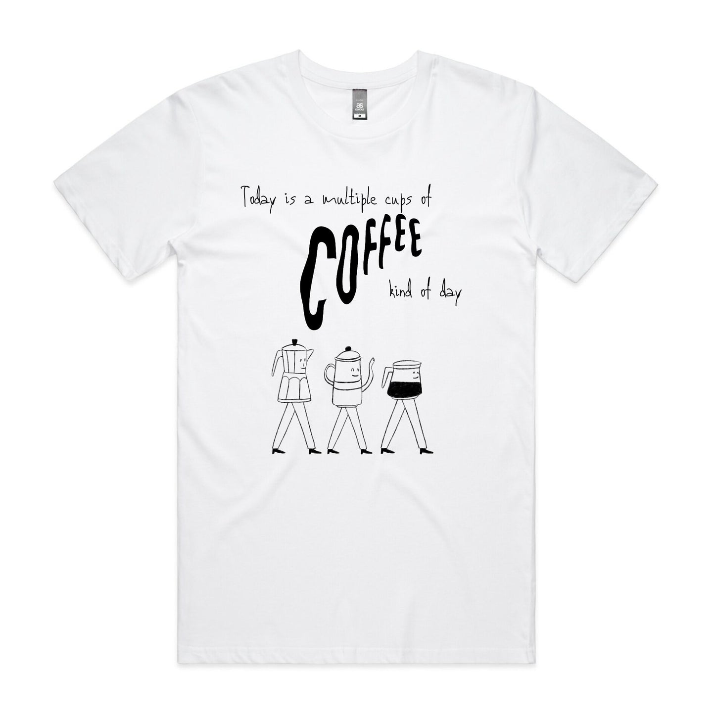 Multiple cups of coffee kind of day - Men's T-Shirt