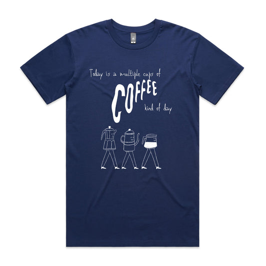 Multiple cups of coffee kind of day - Men's T-Shirt