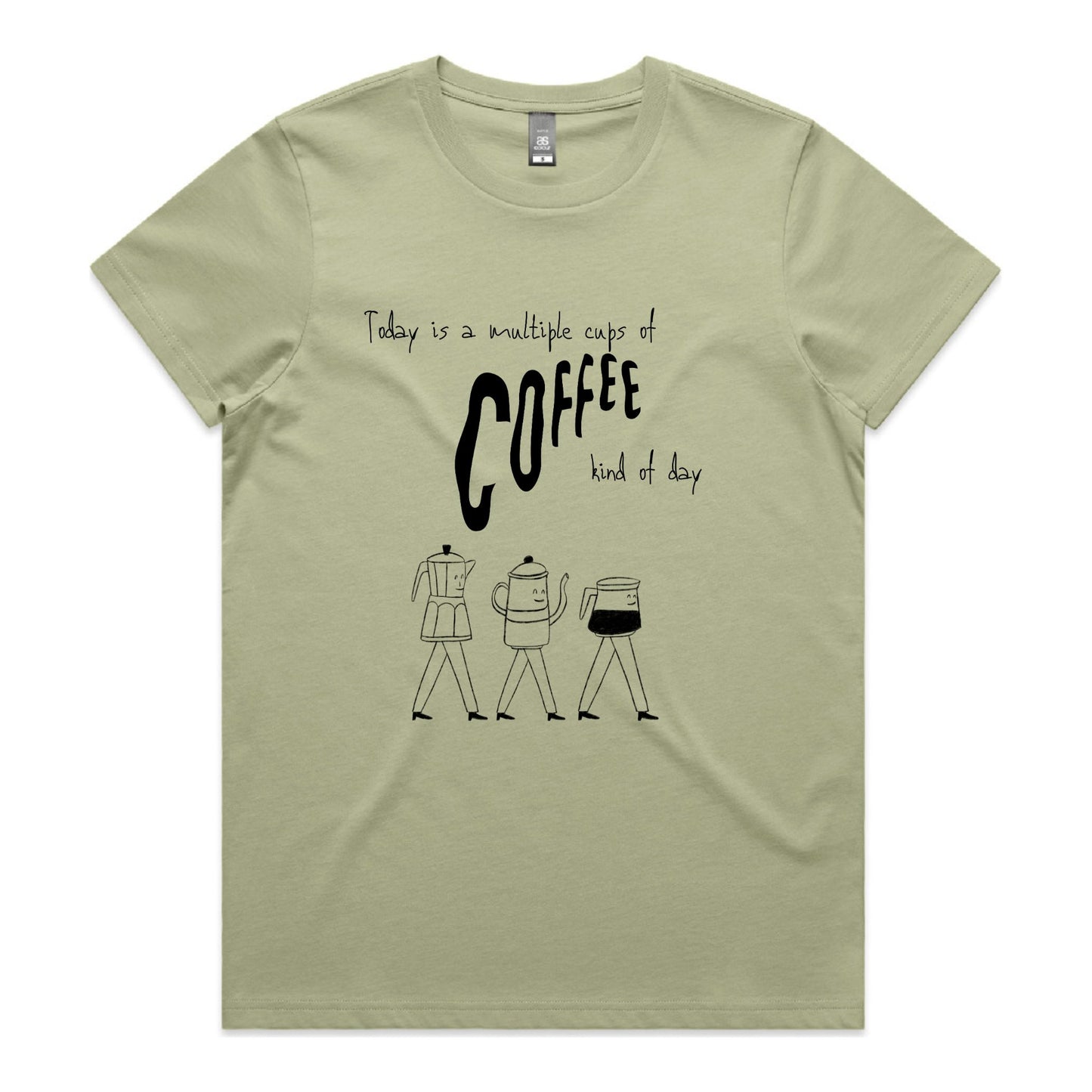 Multiple cups of coffee kind of day - Woman's T-Shirt