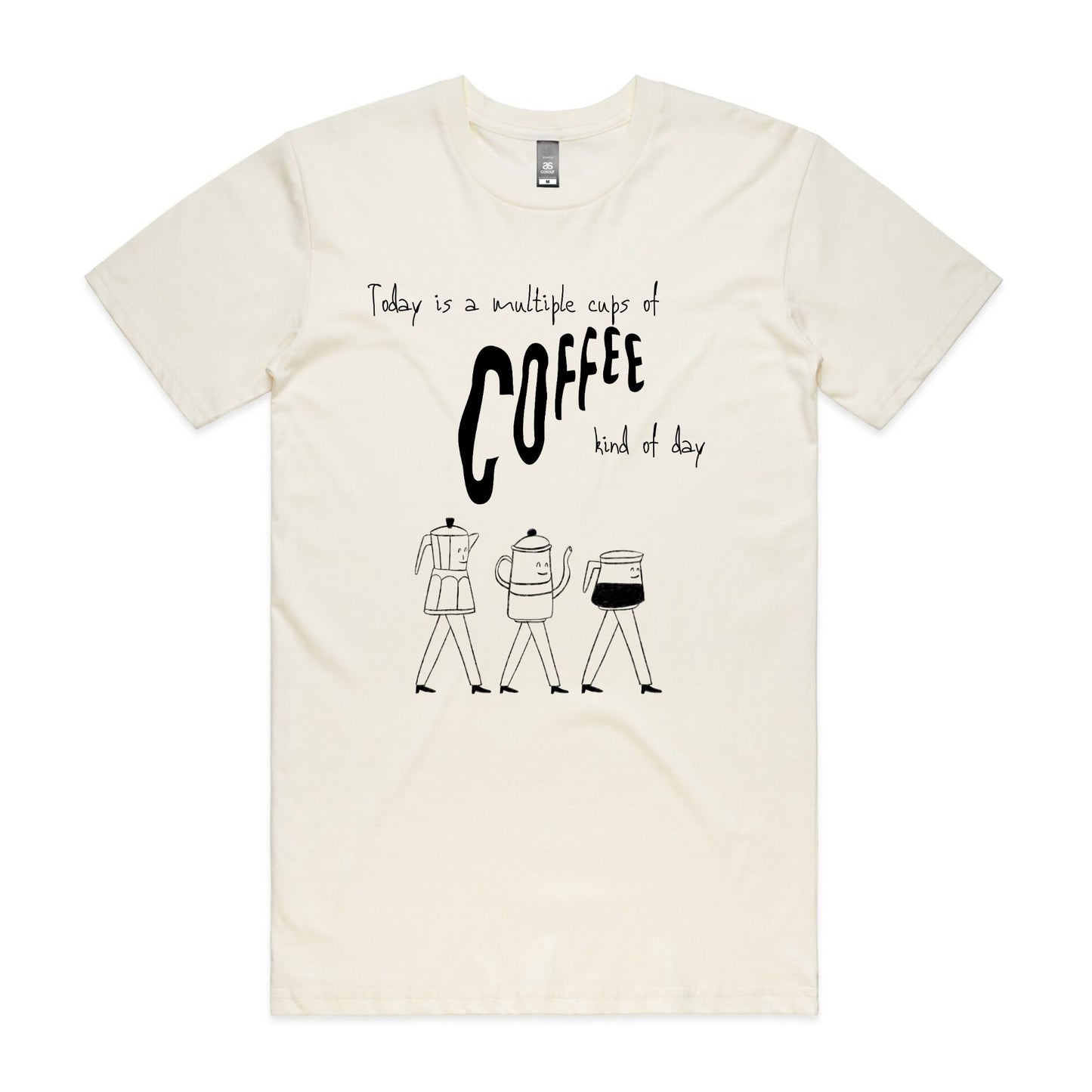 Multiple cups of coffee kind of day - Men's T-Shirt